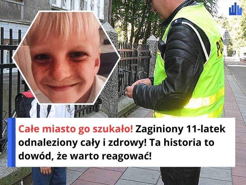 Całe miasto go szukało! Zaginiony 11-latek odnaleziony cały i zdrowy! Ta historia to dowód, że warto reagować!